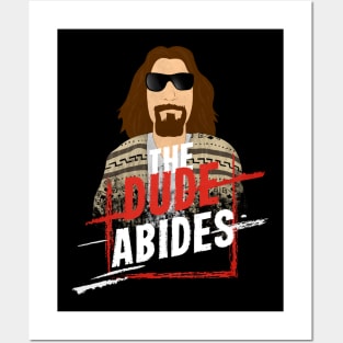 The dude abides Posters and Art